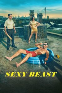 Sexy Beast: 1 Temporada