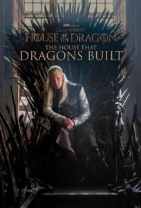 A Casa do Dragão: A Casa que os Dragões Construíram: 1 Temporada