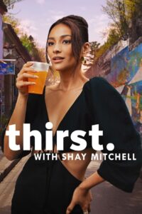 Bebidas do Mundo com Shay Mitchell: 1 Temporada